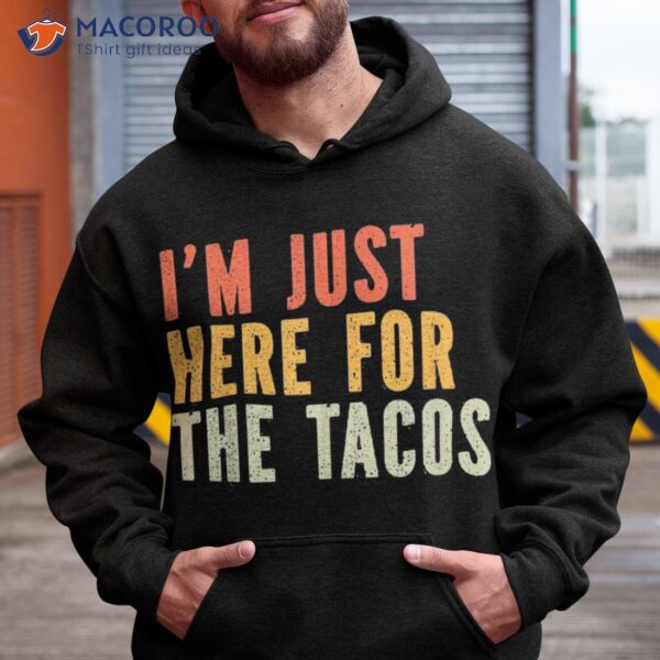 Just Here For The Tacos Funny Lover Kids Shirt