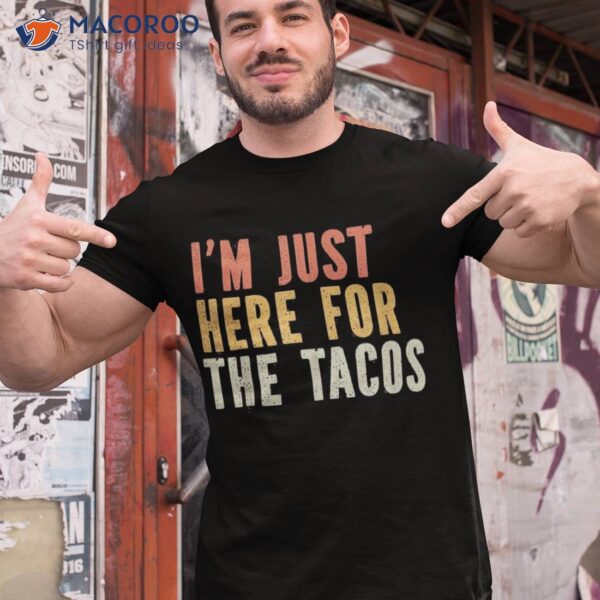 Just Here For The Tacos Funny Lover Kids Shirt