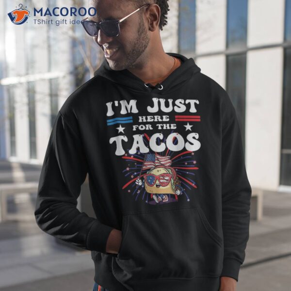 Just Here For The Tacos Sunglasses American Flag 4th Of July Shirt