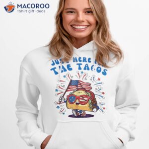 just here for the tacos sunglasses american flag 4th of july shirt hoodie 1