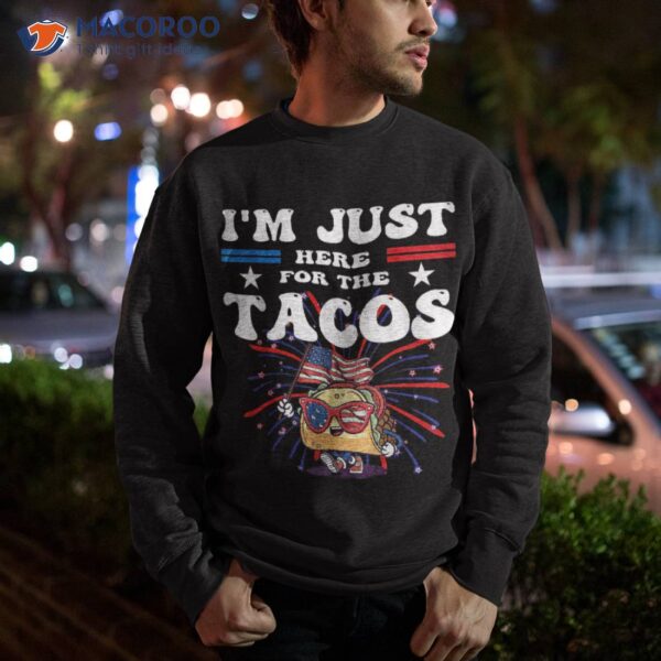 Just Here For The Tacos Sunglasses American Flag 4th Of July Shirt