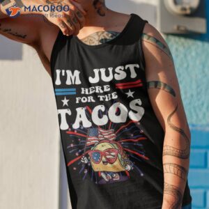just here for the tacos sunglasses american flag 4th of july shirt tank top 1