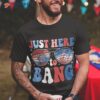 Just Here To Bang Funny 4th Of July Patriotic Usa Sunglasses Shirt