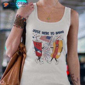 just here to bang hot dog firecrackers 4th of july patriotic shirt tank top 4