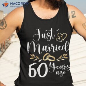 just married 60th 60 years ago wedding anniversary shirt tank top 3