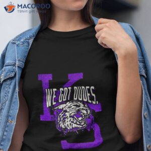 kansas state we got dudes shirt tshirt