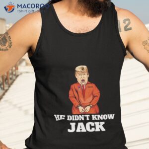 karma is jack smith he didnt know jack donald trump shirt tank top 3