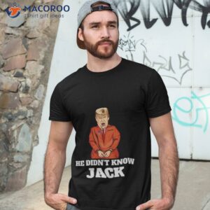 karma is jack smith he didnt know jack donald trump shirt tshirt 3