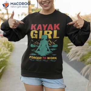 kayaker girl canoeing paddling boat lover kayak water sport shirt sweatshirt