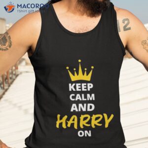 keep calm and harry on shirt tank top 3