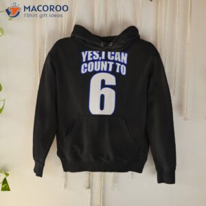 kevin osullivan yes i can count to 6 shirt hoodie