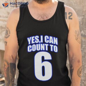 kevin osullivan yes i can count to 6 shirt tank top