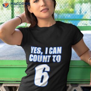 kevin yes i can count to 6 2023 shirt tshirt 1