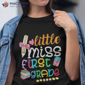 Kids Little Miss First Grade Shirt Back To School 1st Grader