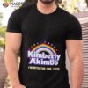 Kimberly Akimbo I’m With The One I Love Rainbow Shirt
