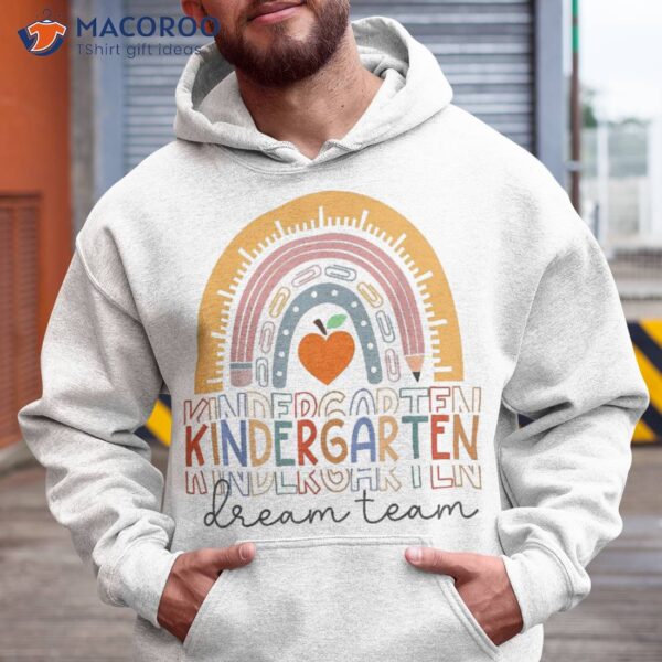 Kindergarten Dream Team Rainbow Welcome Back To School Shirt