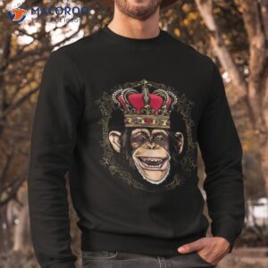 king monkey wearing crown queen animal shirt sweatshirt