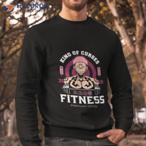 king of curses fitness jujutsu kaisen shirt sweatshirt