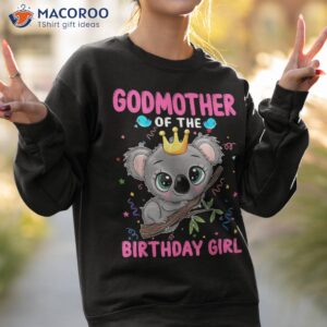 koala godmother of the birthday girl family bday party shirt sweatshirt 2