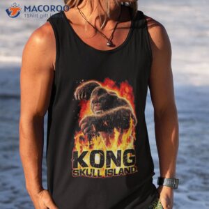 kong skull island out of the fire shirt tank top