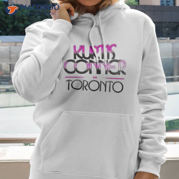 Kurtis Conner Merch In Toronto Shirt