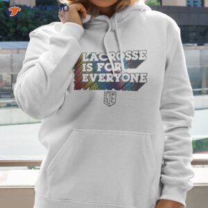 Lacrosse Is For Everyone League Champion Pride Shirt 1 lacrosse is for everyone league champion pride shirt hoodie