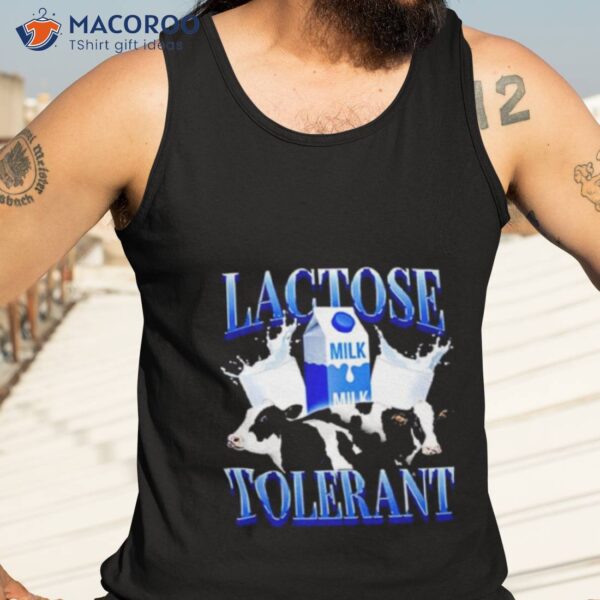 Lactose Intolerant Milk Shirt