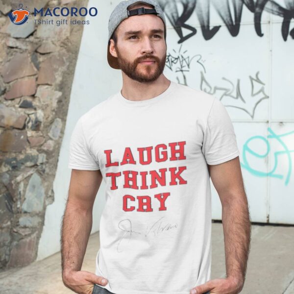 Laugh Think Cry Jim Valvano Shirt