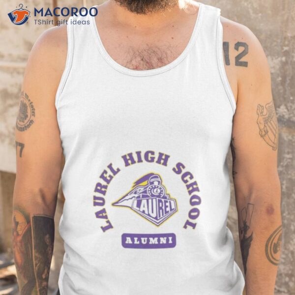 Laurel High School Alumni Shirt