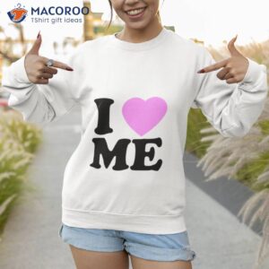 lax ave i love me shirt sweatshirt 1