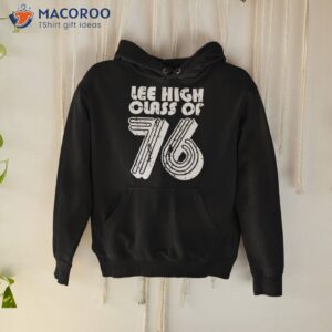 lee high class of 76 dazed and confused shirt hoodie