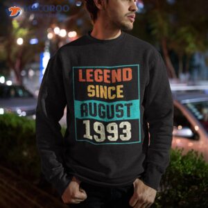 legend since august 1993 30th birthday 30 years old shirt sweatshirt