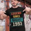 Legend Since August 1993 30th Birthday 30 Years Old Shirt