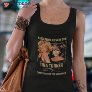 legends never die tina turner thank you for the memories signature shirt tank top 4