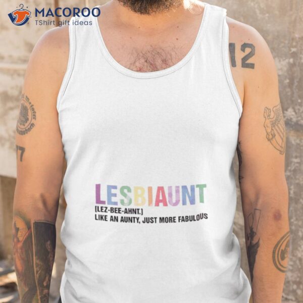 Lesbiaunt Equality Pride Cool Aunshirt