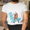 Leslie Jordan In I’m Not For Everyone By Brothers Osborne Shirt