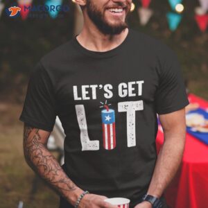 Let’s Get Lit Funny July 4th Fireworks Shirt