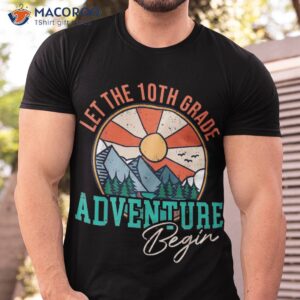 Let’s The 10th Grade Adventure Begin Funny Back To School Shirt