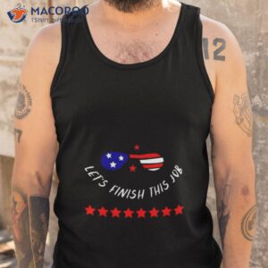 lets finish this job shirt tank top