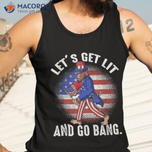 lets get lit and go bang funny bigfoot fireworks 4th of july shirt tank top 3