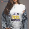 Let’s Skol Brandon Minnesota Vikings Shirt