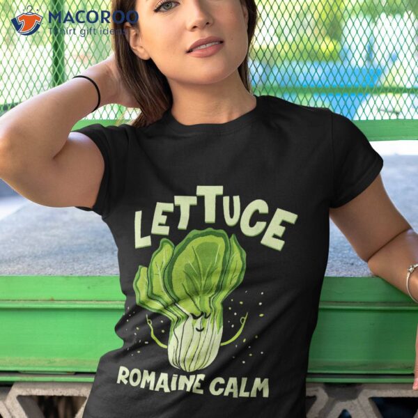 Lettuce Romaine Calm Mindfulness Vegan Yoga Lover Yogi Joke Shirt