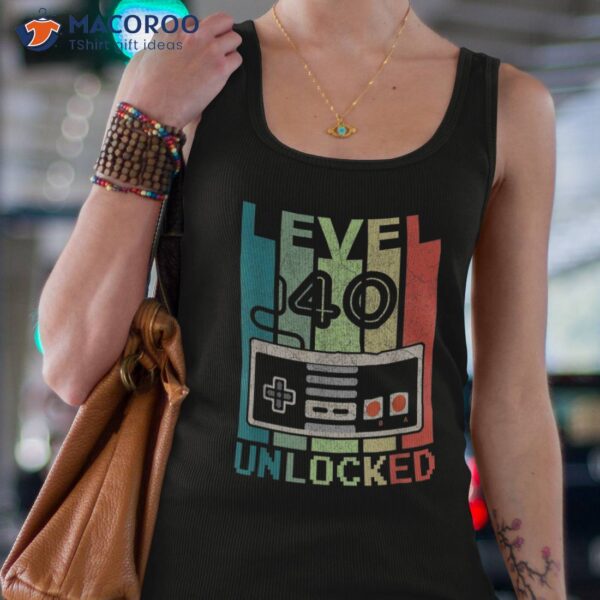 Level 40 Unlocked Shirt Video Gamer 40th Birthday Gifts Tee