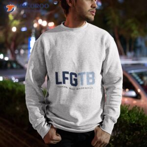 lfgtb tampa bay baseball new shirt sweatshirt