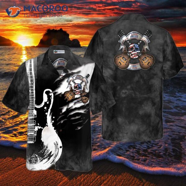 Live Free Or Die Guitar Hawaiian Shirt