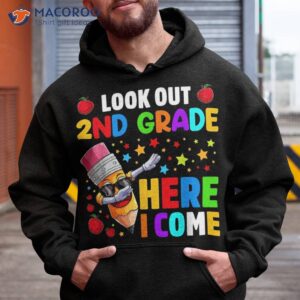 look out 2nd grade here i come back to school shirt hoodie