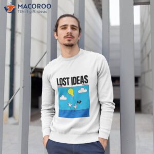 lost ideas drowned in thought art shirt sweatshirt 1