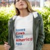 Love Cows And America Too Shirt
