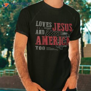 love jesus and america too funny flag shirt tshirt