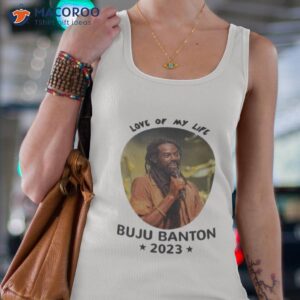love of my life buju banton 2023 shirt tank top 4